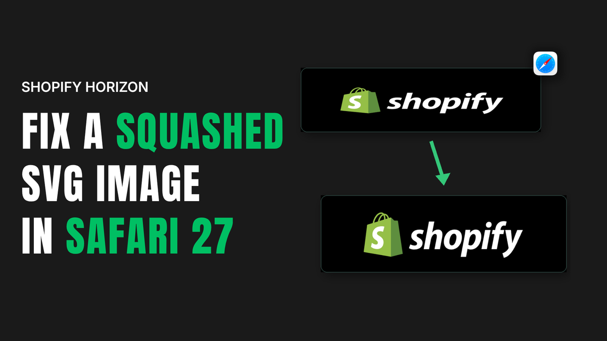 Cover reading “Fix a Squashed SVG in Safari 27,” beside distorted and corrected Shopify SVG logos and a Safari icon.